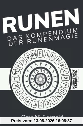 Runen: das Kompendium der Runenmagie (Runen, Numerologie & Tarot)