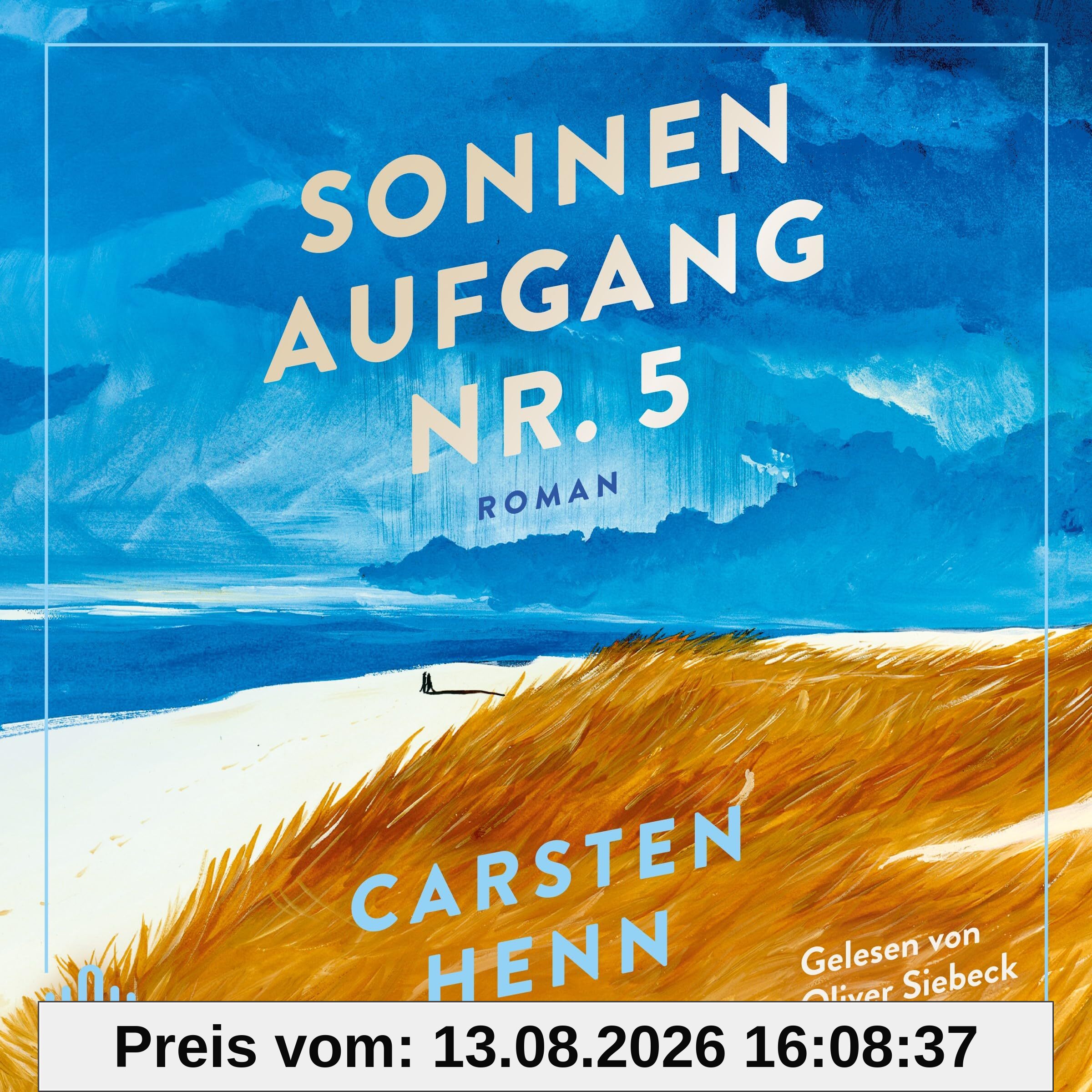 Sonnenaufgang Nr. 5: 1 CD | Lebenskluger, poetischer und bewegender Roman darüber, wie unser Leben unvergesslich wird