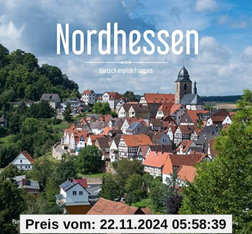 Nordhessen: Ein Bildband in Farbe (Farbbildband)