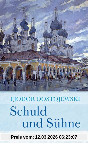 Fjodor Dostojewski Schuld Und Sühne (Roman)