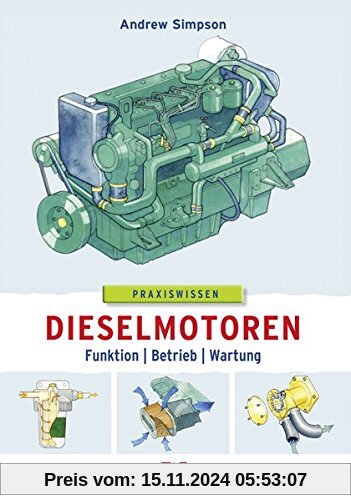 Dieselmotoren: Funktion - Betrieb - Wartung