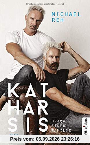 Katharsis. Drama einer Familie: Roman