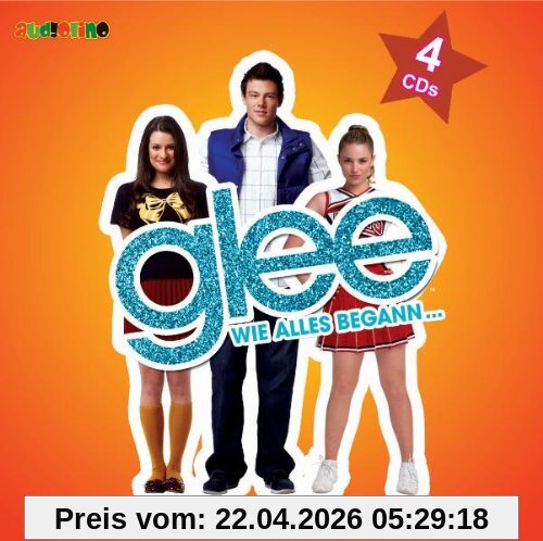 Glee-Wie Alles Begann (Offizielles Hörbuch zur Serie)