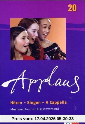 Applaus, H.20 : Hören - Singen - A Capella, Spielheft m. Audio-CD