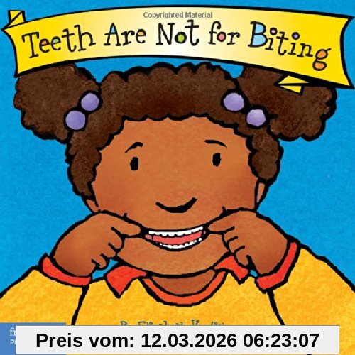 Elizabeth Verdick Teeth Are Not For Biting (The Best Behavior Series)