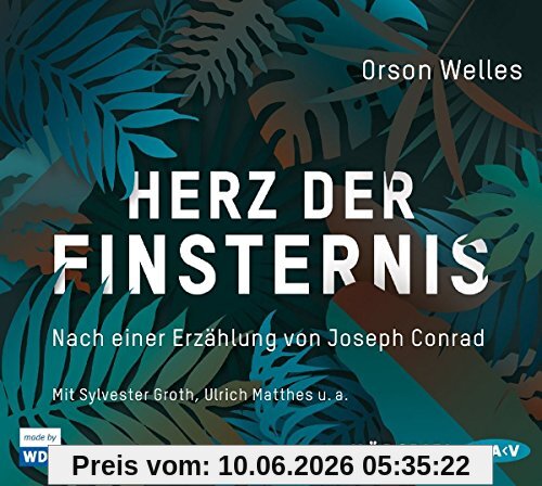Herz der Finsternis. Nach einer Erzählung von Joseph Conrad: Hörspiel mit Sylvester Groth, Ulrich Matthes u.v.a. (2 CDs)