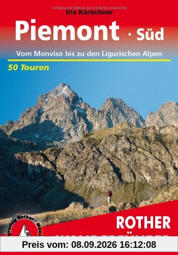 Piemont Süd: Vom Monviso bis zu den Ligurischen Alpen. 50 Touren