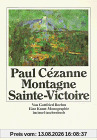 Paul Cézanne – Montagne Sainte-Victoire: Eine Kunst-Monographie
