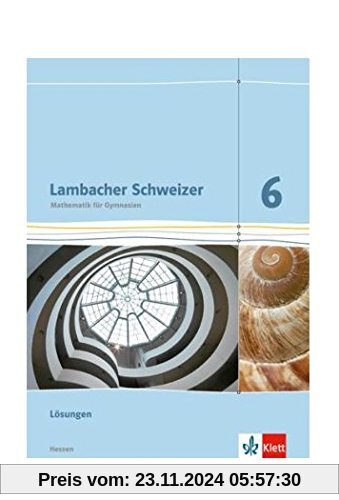 Lambacher Schweizer / Lösungen 6. Schuljahr: Ausgabe für Hessen G8