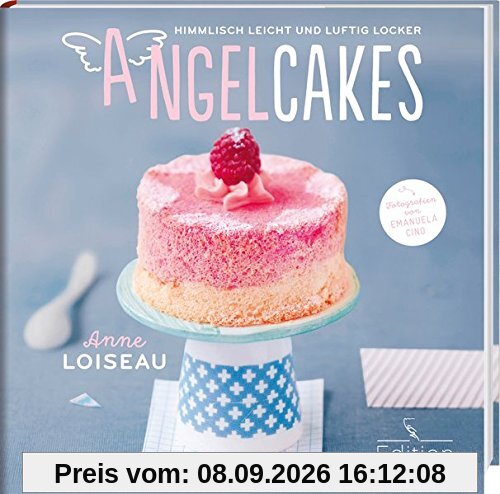 Angel Cakes - Himmlisch leicht und luftig locker