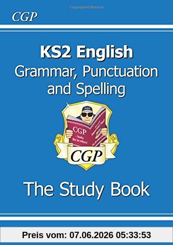 KS2 English: Grammar, Punctuation and Spelling Study Book