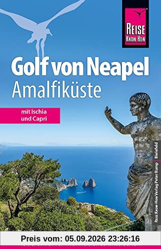 Reise Know-How Reiseführer Golf von Neapel, Amalfiküste: Mit Ischia und Capri