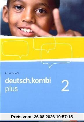 Sabine Utheß Deutsch.kombi Plus 2. Allgemeine Ausgabe Für Differenzierende Schulen. Arbeitsheft 6. Klasse, Bd 2