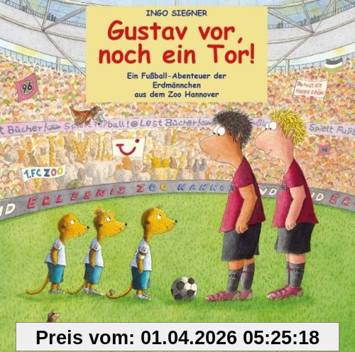 Gustav vor, noch ein Tor!: Ein Fußball-Abenteuer der Erdmännchen aus dem Zoo Hannover
