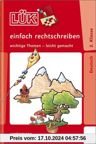 LÜK: Einfach rechtschreiben 2. Klasse: wichtige Themen - leicht gemacht