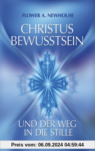 Christus-Bewusstsein und der Weg in die Stille