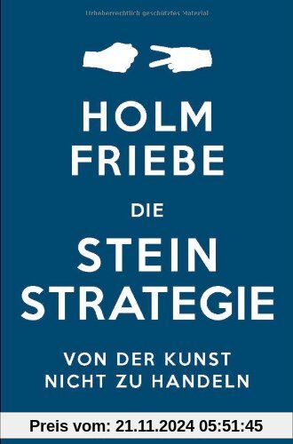 Die Stein-Strategie: Von der Kunst, nicht zu handeln