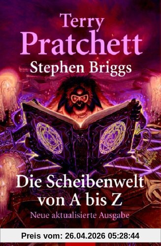 Die Scheibenwelt von A - Z: Neue, aktualisierte Ausgabe