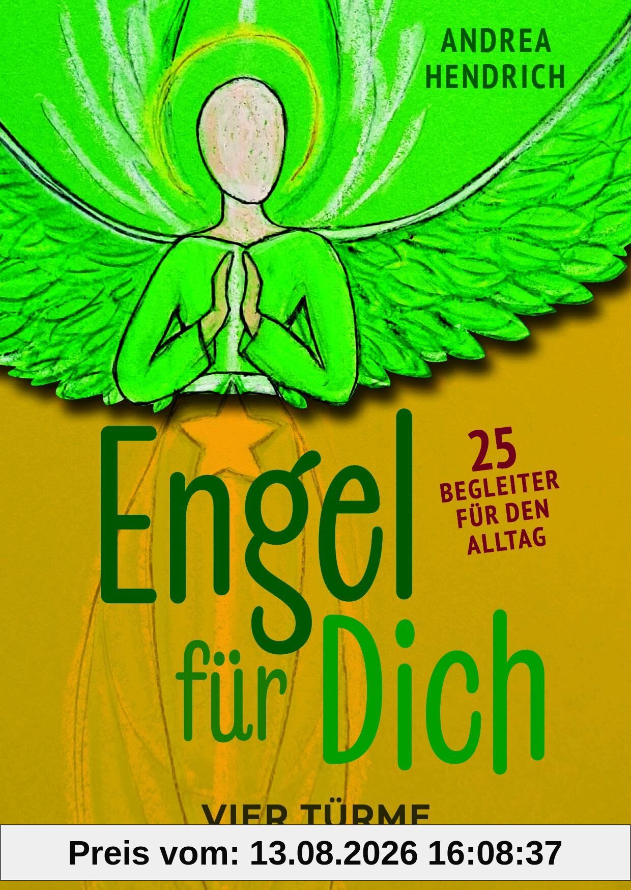 Engel für dich: 25 Begleiter für deinen Alltag