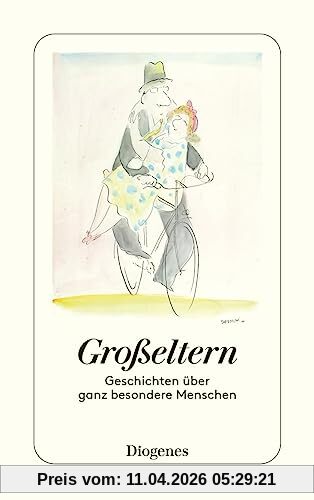 Großeltern: Geschichten über ganz besondere Menschen (detebe)
