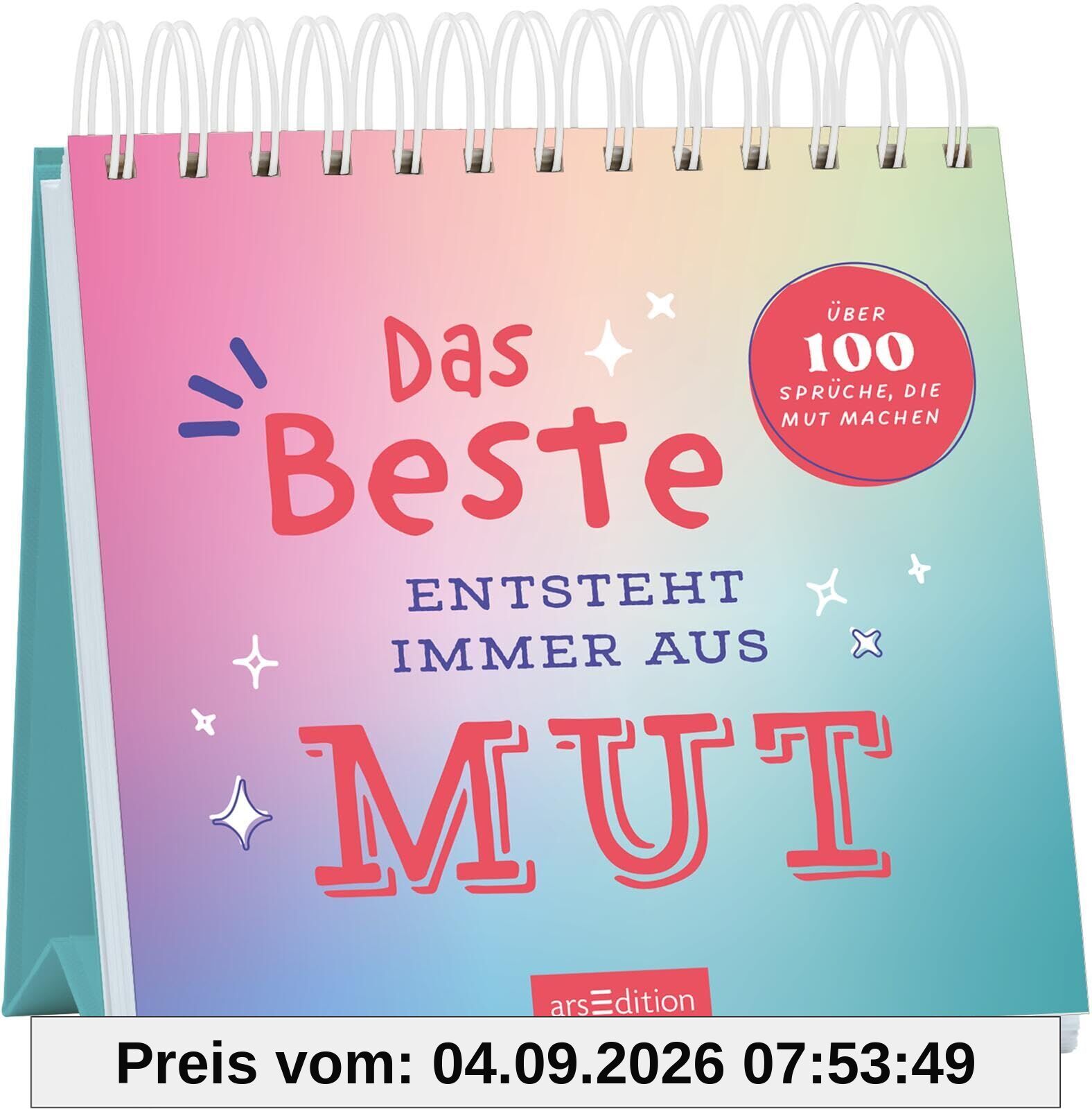 Das Beste entsteht immer aus Mut