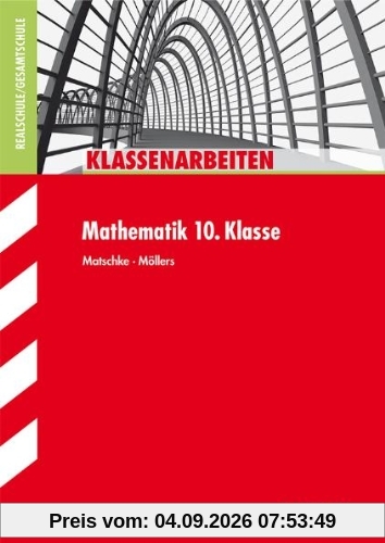 Klassenarbeiten Mathematik / 10. Klasse: Realschule/Gesamtschule