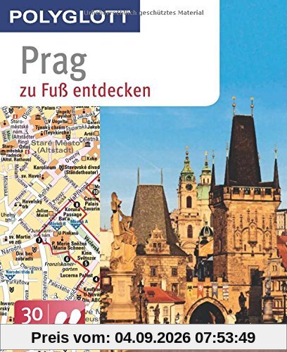Prag zu Fuß entdecken: Polyglott (Polyglott zu Fuß)