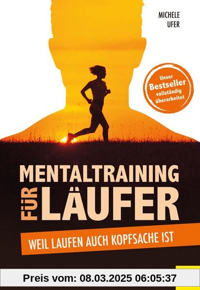 Mentaltraining für Läufer: Weil Laufen auch Kopfsache ist