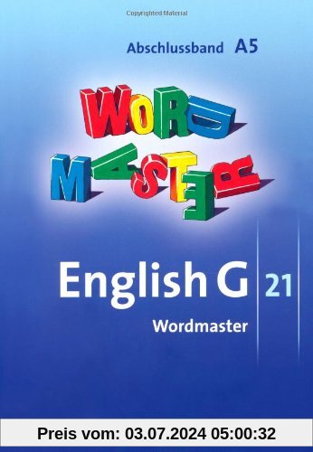 English G 21 - Ausgabe A: Abschlussband 5: 9. Schuljahr - 5-jährige Sekundarstufe I - Wordmaster: Vokabellernbuch