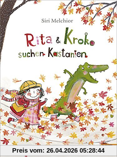 Rita und Kroko suchen Kastanien: Vierfarbiges Bilderbuch