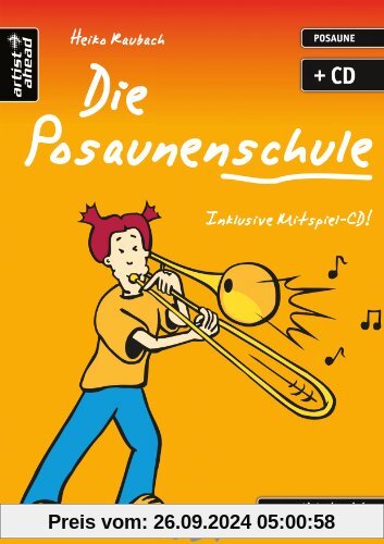 Die Posaunenschule: Die moderne Posaunenschule für Einsteiger! (inkl. Audio-CD)