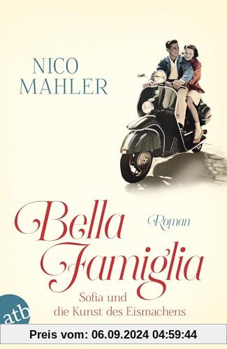 Bella Famiglia: Sofia und die Kunst des Eismachens