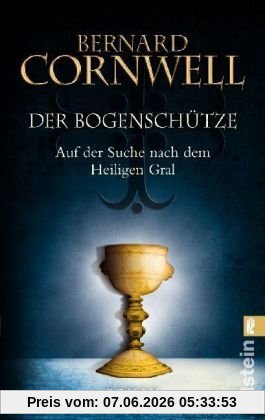 Der Bogenschütze: Auf der Suche nach dem Heiligen Gral