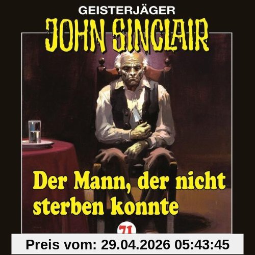 John Sinclair - Folge 71: Der Mann, der nicht sterben konnte.