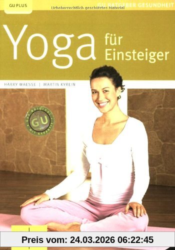 Yoga für Einsteiger (GU Ratgeber Gesundheit)