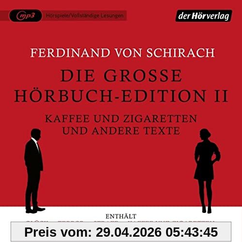 Die große Hörbuch-Edition II - Kaffee und Zigaretten und andere Texte: Glück - Terror - Strafe - Kaffee und Zigaretten - Gott - Jeder Mensch