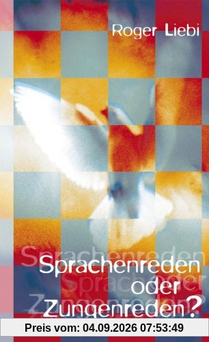 Sprachenreden oder Zungenreden?