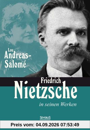 Friedrich Nietzsche in seinen Werken