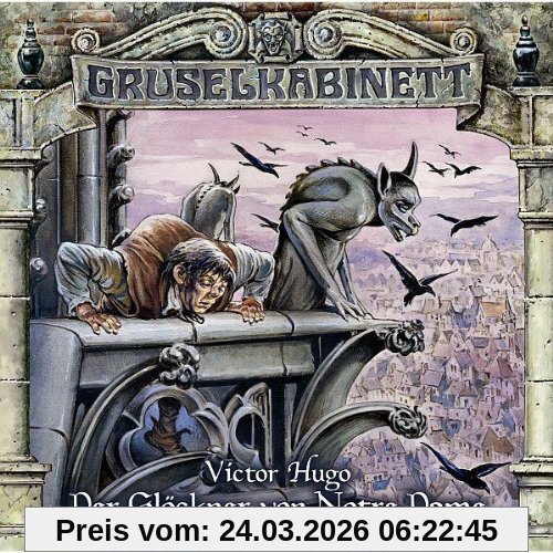Gruselkabinett 28 - Der Glöckner von Notre Dame (Teil 1 von 2)