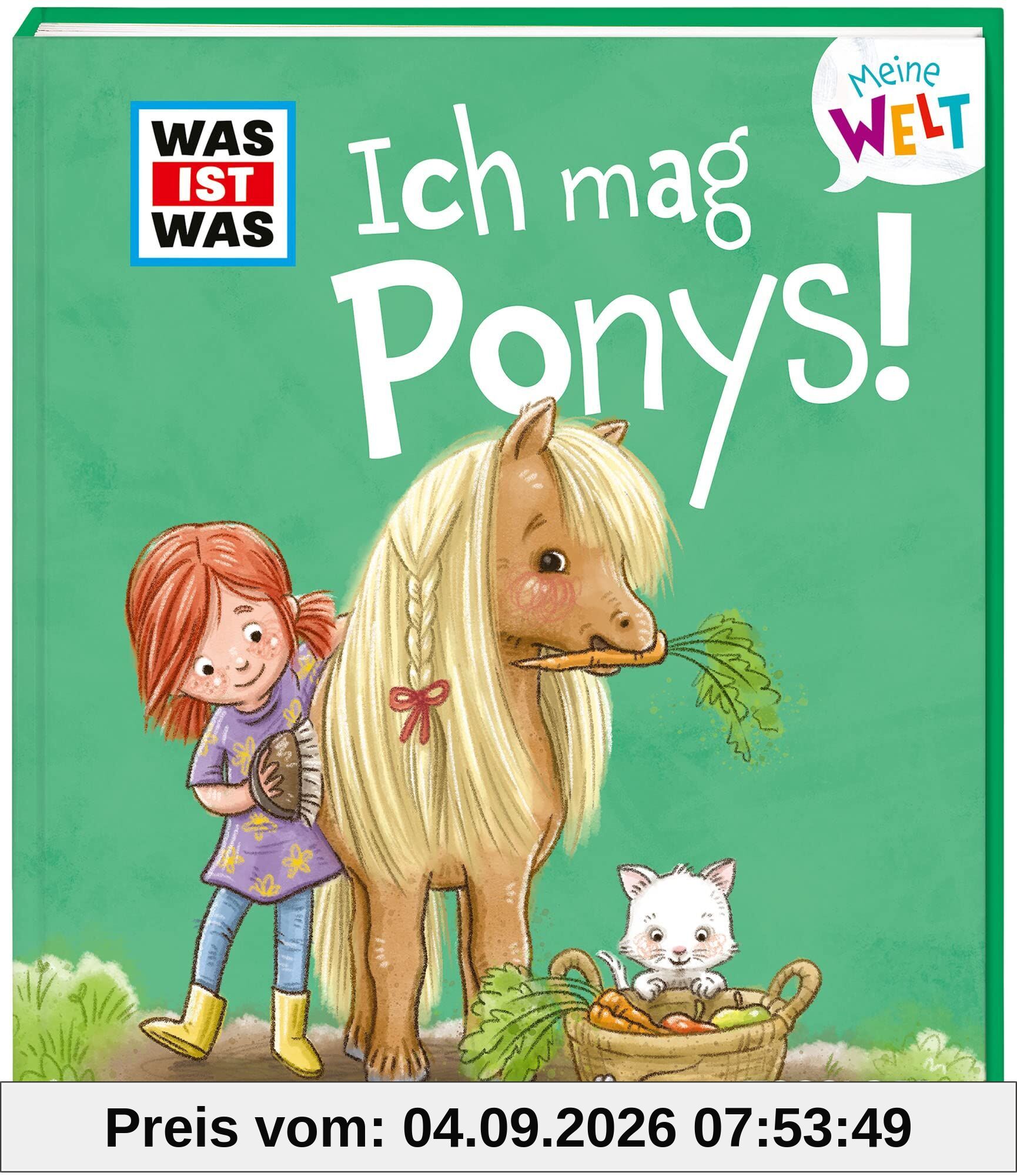 WAS IST WAS Meine Welt Band 7 Ich mag Ponys!