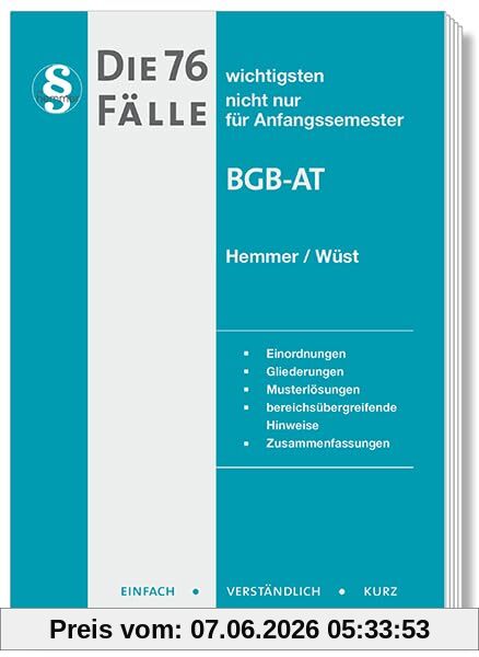 Die 76 wichtigsten Fälle BGB AT: nicht nur für Anfangssemester (Skripten - Zivilrecht)