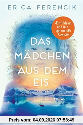 Das Mädchen aus dem Eis: Roman