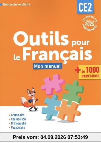 Outils pour le français CE2 : mon manuel, + de 1.000 exercices : démarche explicite, conforme aux programmes