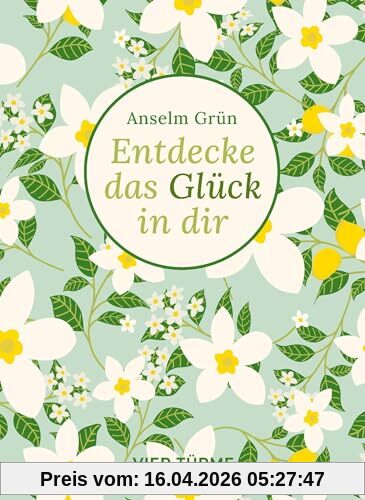 Entdecke das Glück in dir (Bibliothek der Lebenskunst)