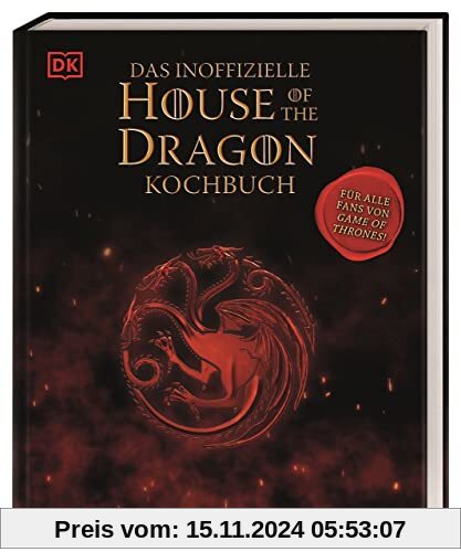 Das inoffizielle House of the Dragon Kochbuch: Für alle Fans von Game of Thrones!