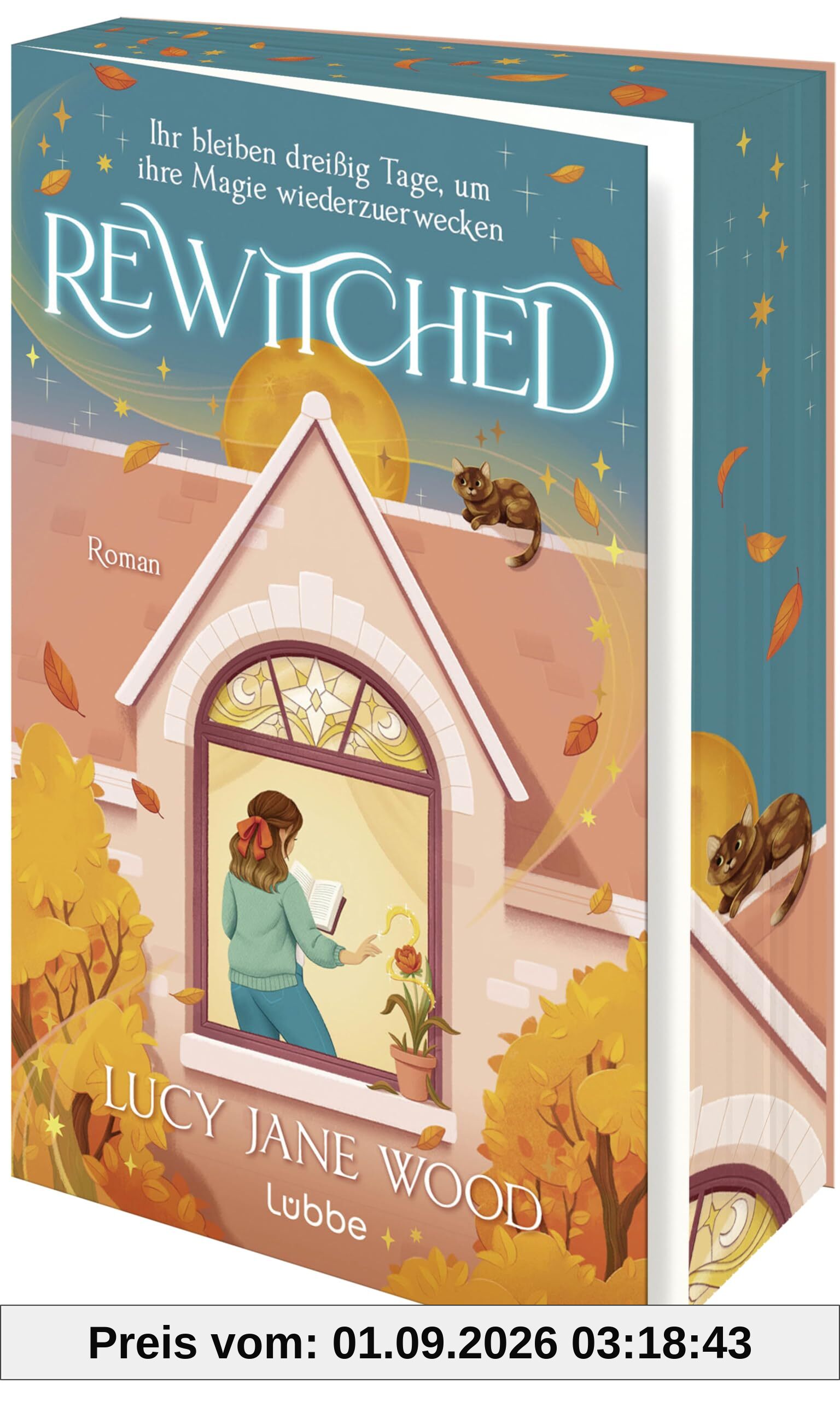 Rewitched: Ihr bleiben dreißig Tage, um ihre Magie wiederzuerwecken. Sunday Times Bestseller. Cosy Fantasy Romance