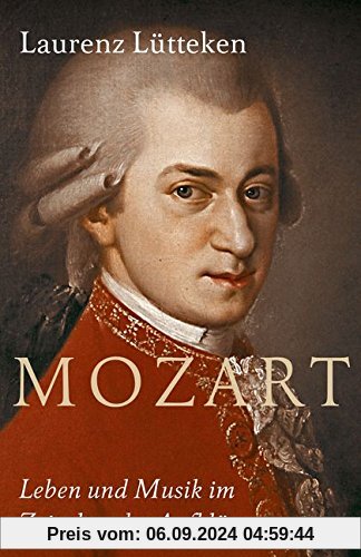 Mozart: Leben und Musik im Zeitalter der Aufklärung