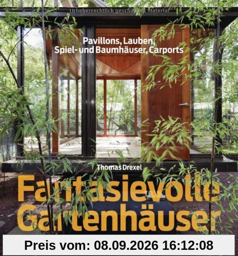 Fantasievolle Gartenhäuser: Pavillons, Lauben, Spiel- und Baumhäuser, Carports