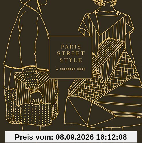 Paris Street Style: A Coloring Book (Street Style Coloring Books)