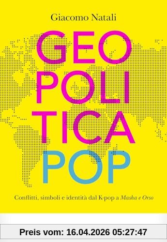 Geopolitica pop. conflitti, simboli e identità dal K-pop a Masha e Orso (Visioni)